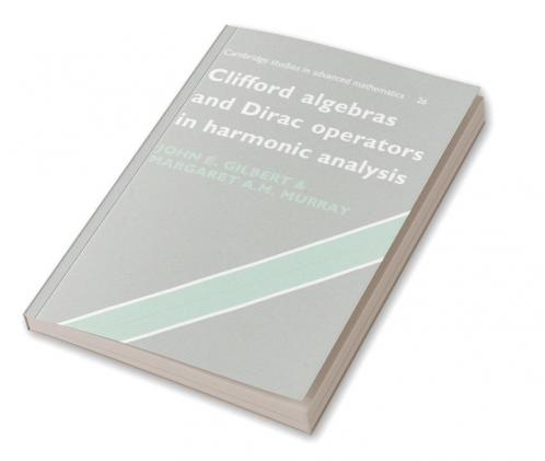 Clifford Algebras and Dirac Operators in Harmonic Analysis