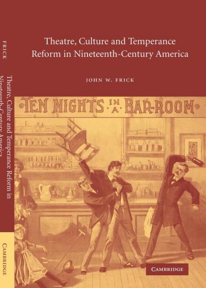 Theatre Culture and Temperance Reform in Nineteenth-Century America