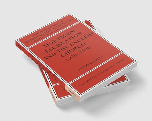 Mortmain Legislation and the English Church 1279 1500