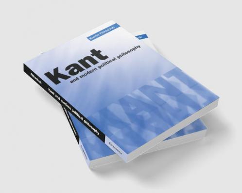 Kant and Modern Political Philosophy