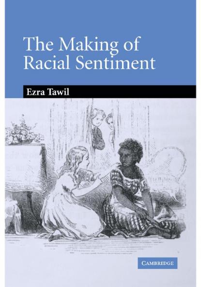 The Making of Racial Sentiment