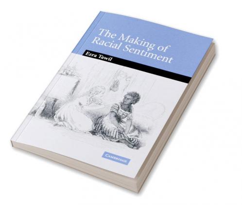 The Making of Racial Sentiment