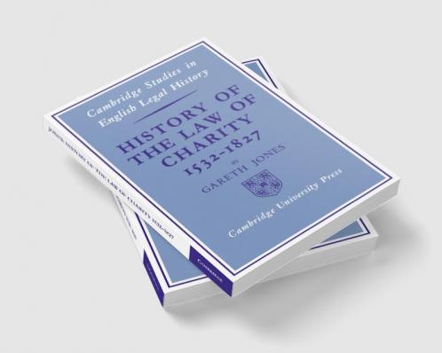 History of the Law of Charity 1532-1827