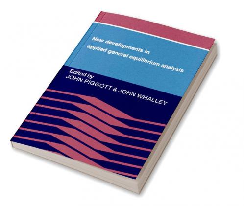 New Developments in Applied General Equilibrium Analysis