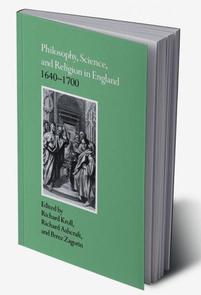 Philosophy Science and Religion in England 1640 1700