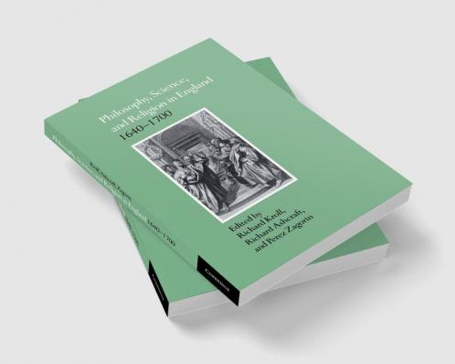 Philosophy Science and Religion in England 1640 1700