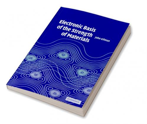 Electronic Basis of the Strength of Materials