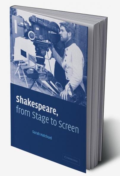 Shakespeare from Stage to Screen