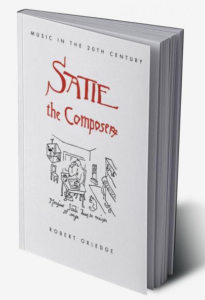 Satie the Composer
