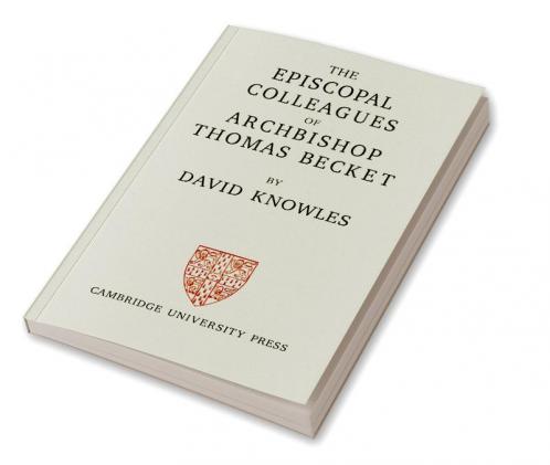 The Episcopal Colleagues of Archbishop Thomas Becket