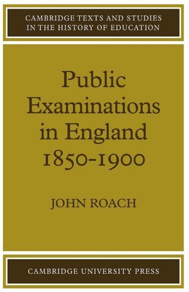 Public Examinations in England 1850 1900