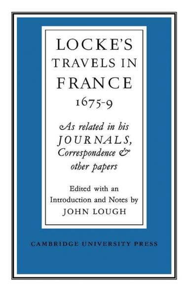 Lockes Travels in France 1675 1679