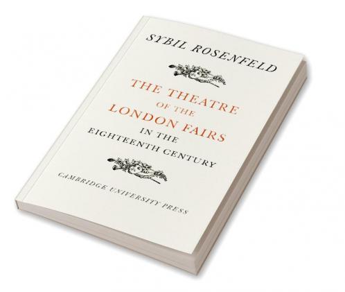 The Theatre of the London Fairs in the Eighteenth Century