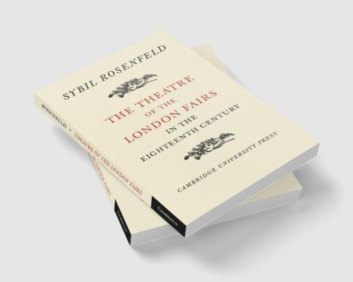 The Theatre of the London Fairs in the Eighteenth Century