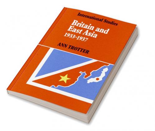Britain and East Asia 1933 1937