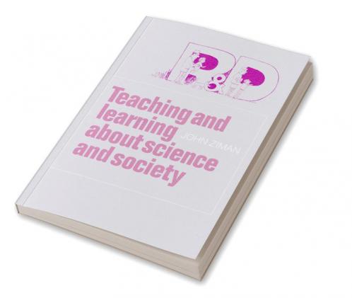 Teaching and Learning about Science and Society