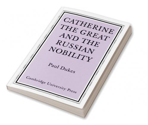 Catherine the Great and the Russian Nobilty