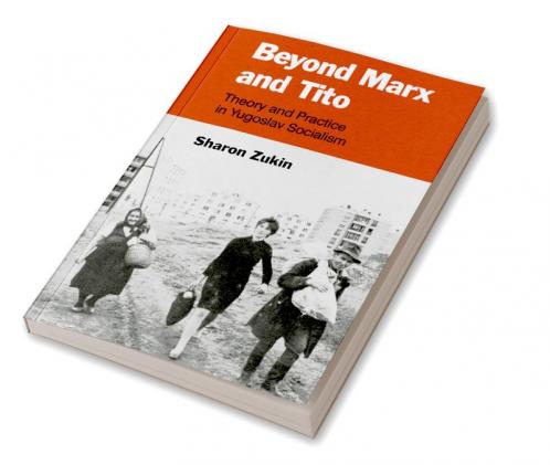 Beyond Marx and Tito