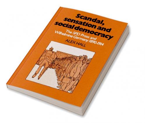 Scandal Sensation and Social Democracy