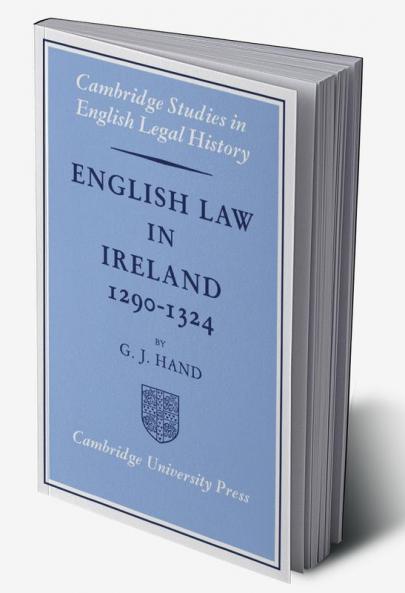 English Law in Ireland 1290 1324
