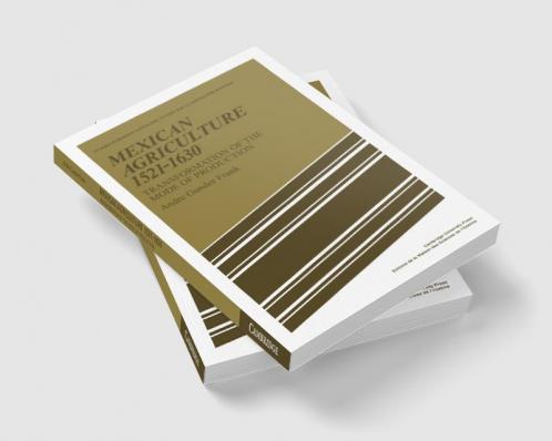 Mexican Agriculture 1521 1630