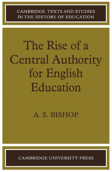 The Rise of a Central Authority for English Education