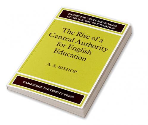 The Rise of a Central Authority for English Education