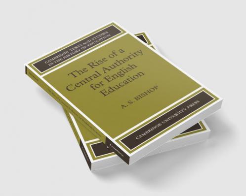 The Rise of a Central Authority for English Education