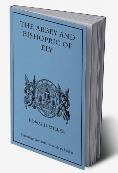 The Abbey and Bishopric of Ely