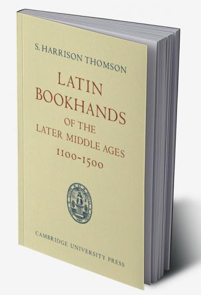 Latin Bookhands of the Later Middle Ages 1100 1500