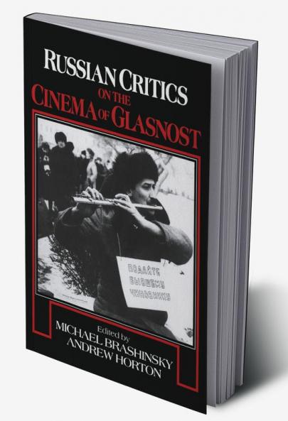 Russian Critics on the Cinema of Glasnost
