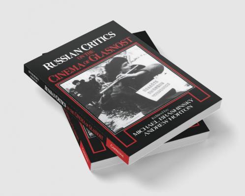 Russian Critics on the Cinema of Glasnost
