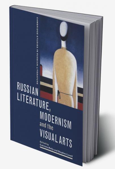 Russian Literature Modernism and the Visual Arts