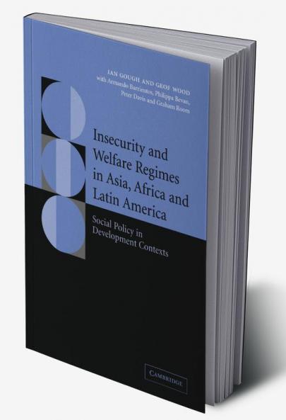 Insecurity and Welfare Regimes in Asia Africa and Latin America