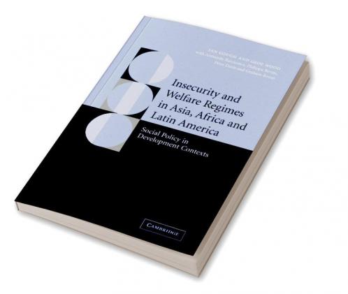 Insecurity and Welfare Regimes in Asia Africa and Latin America