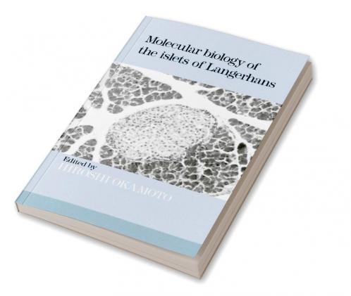 Molecular Biology of the Islets of Langerhans
