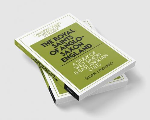 The Royal Saints of Anglo-Saxon England