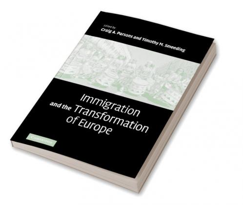 Immigration and the Transformation of Europe
