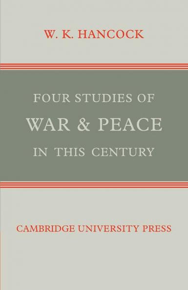 Four Studies of War and Peace in This Century