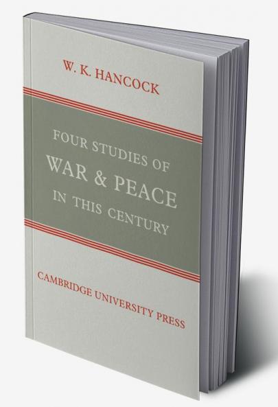Four Studies of War and Peace in This Century