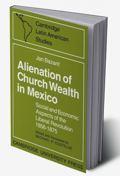 Alienation of Church Wealth in Mexico
