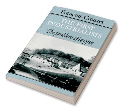 The First Industrialists