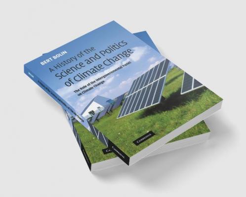 A History of the Science and Politics of Climate Change