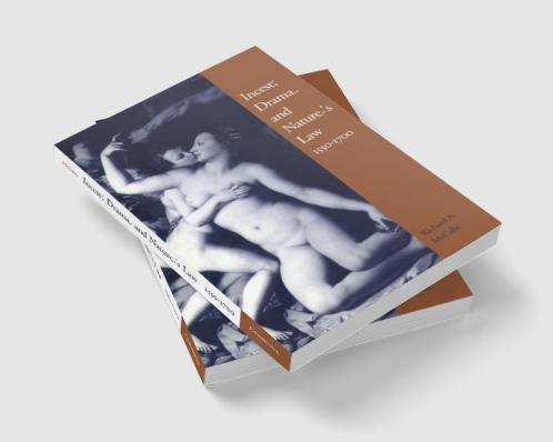 Incest Drama and Nature's Law 1550 1700