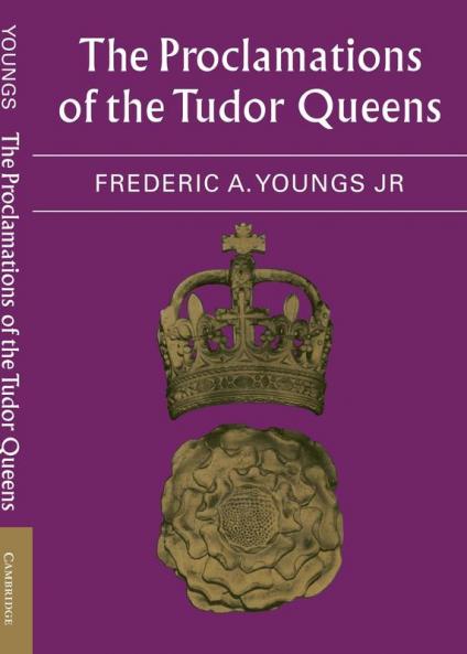 The Proclamations of the Tudor Queens
