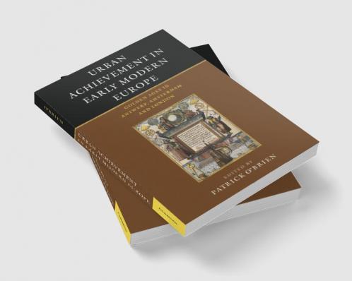 Urban Achievement in Early Modern Europe