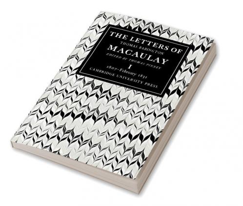 The Letters of Thomas Babington Macaulay