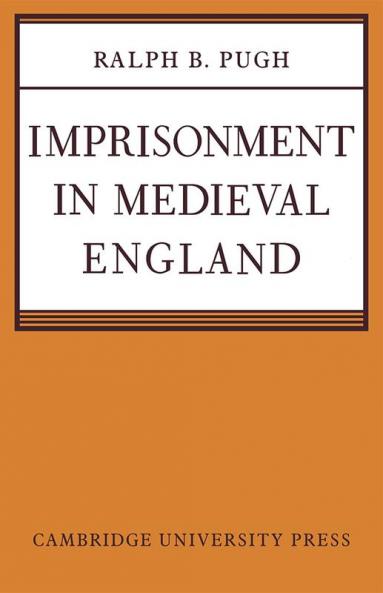 Imprisonment in Medieval England