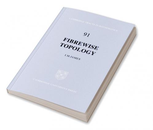 Fibrewise Topology