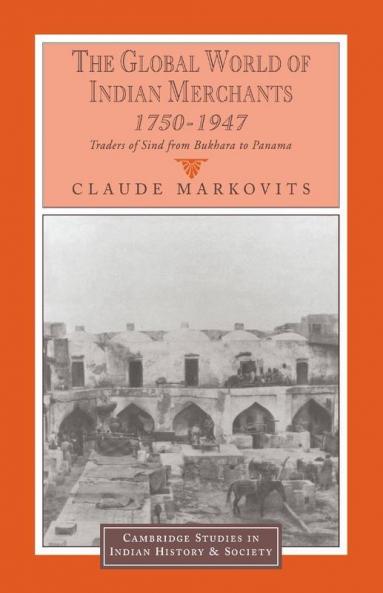 The Global World of Indian Merchants 1750 1947